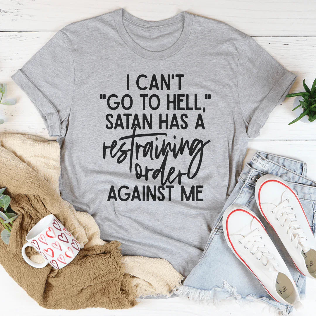 I Can't Go To Hell Tee - WonderingCloth