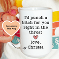 I'd Punch a B-tch for You Friendship Mug - WonderingCloth