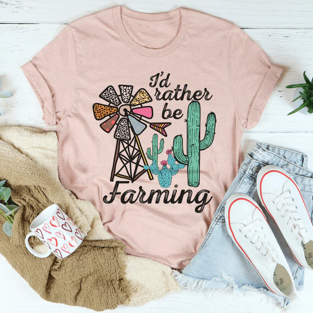 I'd Rather Be Farming Tee - WonderingCloth