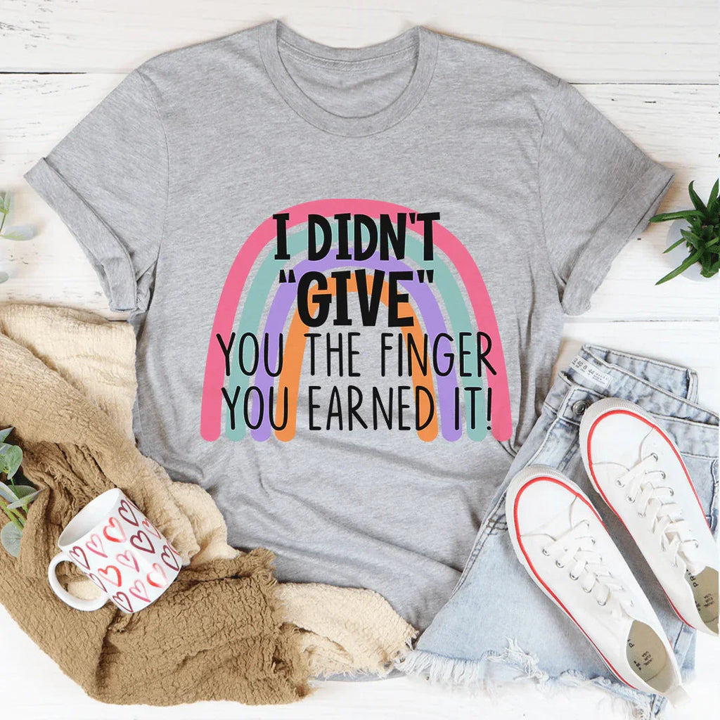 I Didn't Give You The Finger Tee - WonderingCloth