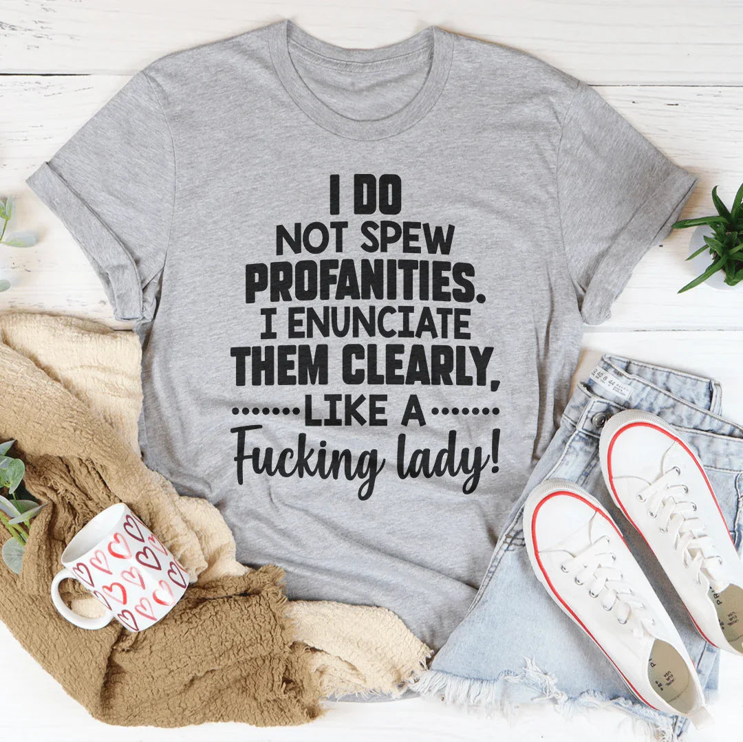 I Do Not Spew Profanities Tee - WonderingCloth