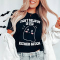 I Don't Believe In You Either Halloween Tee - WonderingCloth