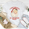 I Don't Believe In You Either Tee - WonderingCloth
