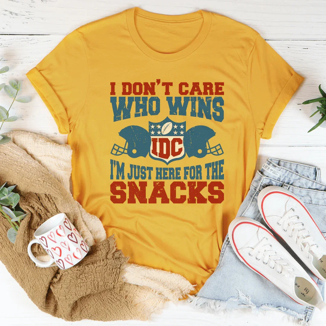 I Don't Care Who Wins I'm Just Here For The Snacks Tee - WonderingCloth