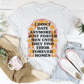 I Don't Date Anymore Tee - WonderingCloth