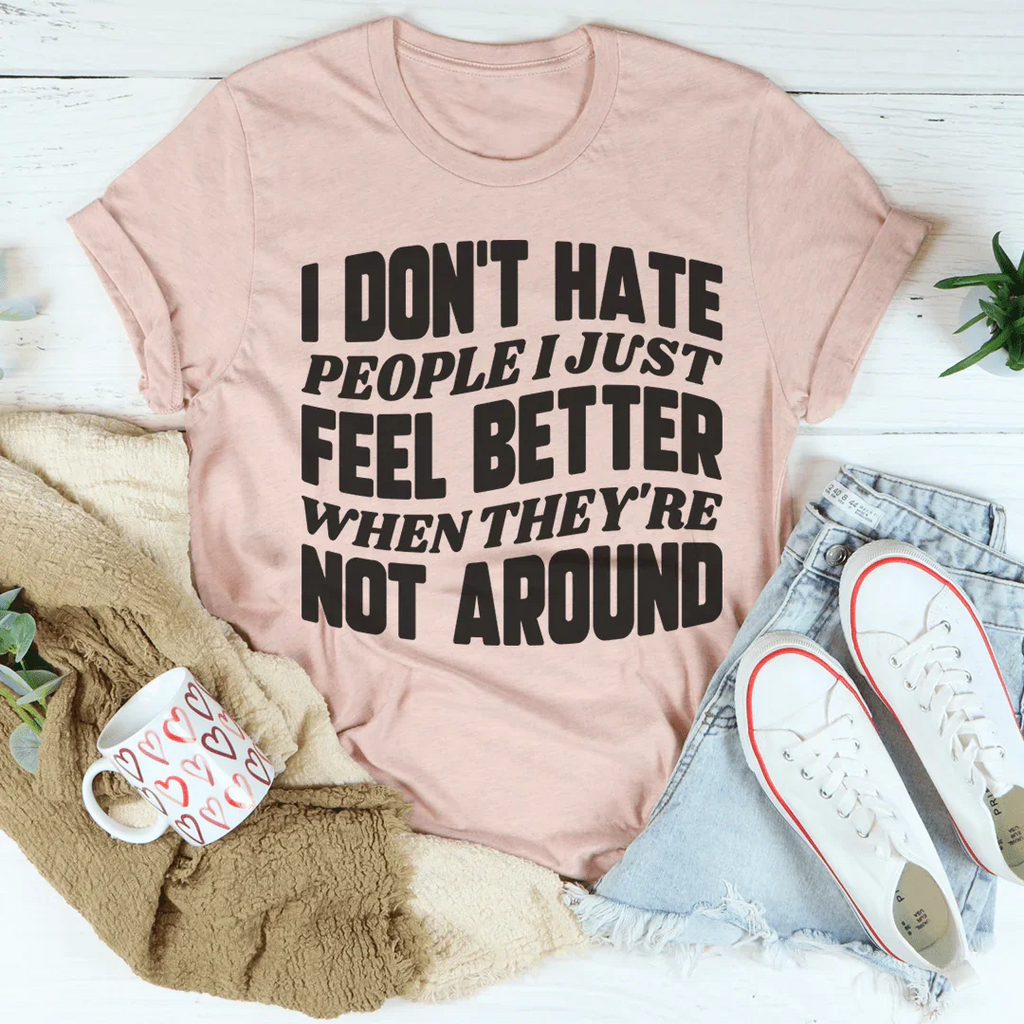 I Don't Hate People Tee - WonderingCloth