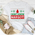 I Don't Know Margo Tee - WonderingCloth