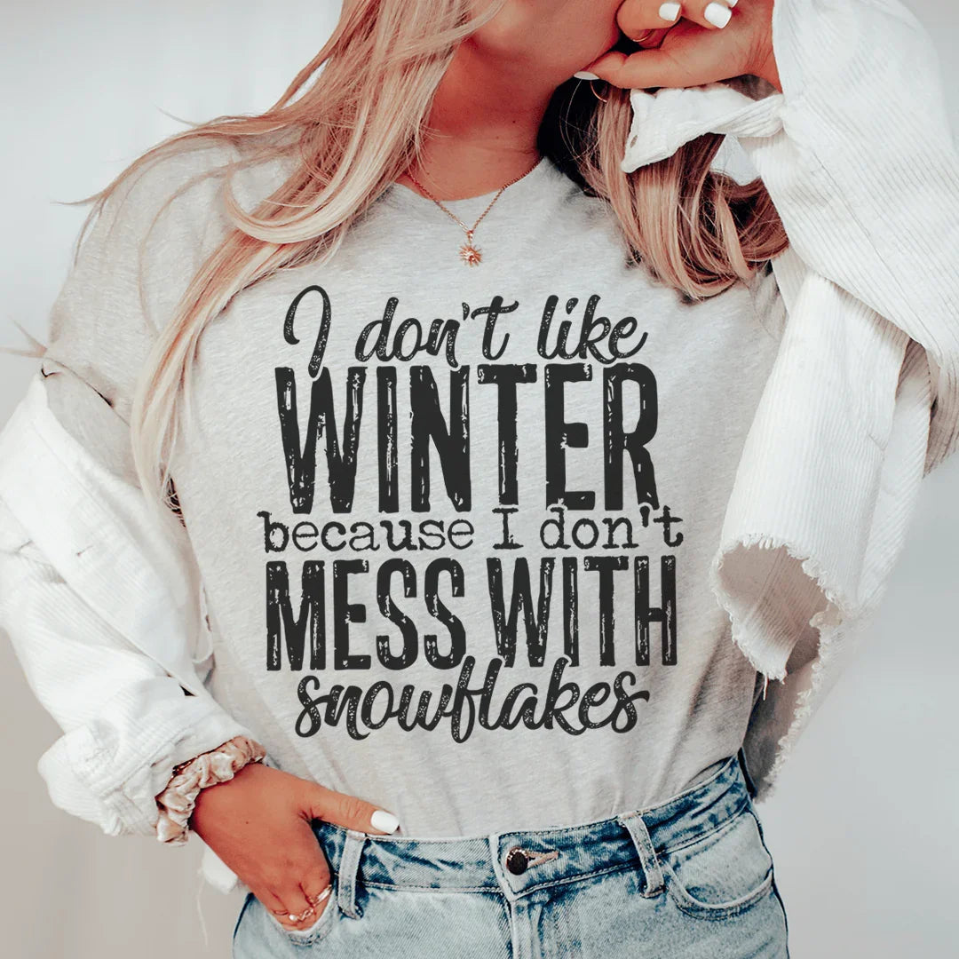I Don't Like Winter Tee - WonderingCloth