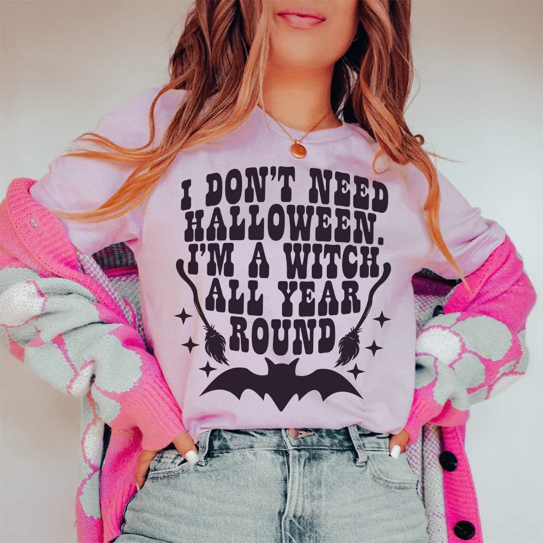 I Don't Need Halloween Tee - WonderingCloth