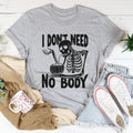 I Don't Need Nobody Tee - WonderingCloth