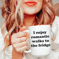 I Enjoy Romantic Walks To The Fridge Ceramic Mug 15 oz - WonderingCloth