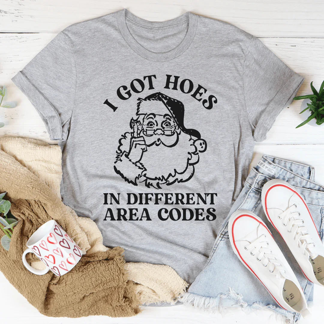 I Got Hoes In Different Area Codes Tee - WonderingCloth