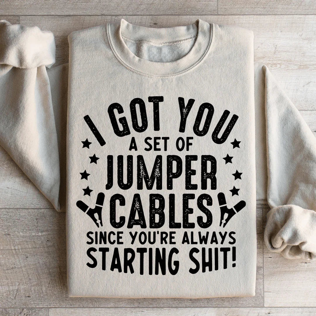 I Got You These Jumper Cables Sweatshirt - WonderingCloth