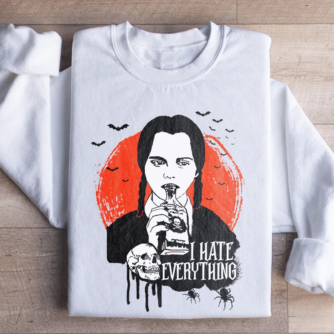 I Hate Everything Sweatshirt - WonderingCloth