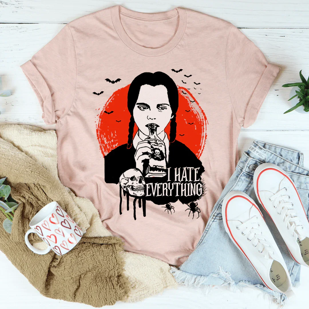 I Hate Everything Tee - WonderingCloth