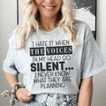 I Hate It When The Voices In My Head Go Silent Tee - WonderingCloth