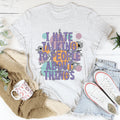I Hate Talking To People Tee - WonderingCloth