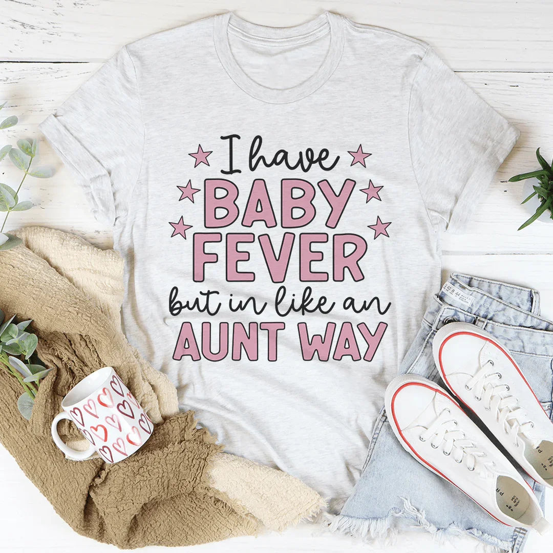 I Have Baby Fever Tee - WonderingCloth
