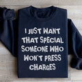 I Just Want That Special Someone Sweatshirt - WonderingCloth