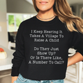 I Keep Hearing It Takes A Village Sweatshirt - WonderingCloth