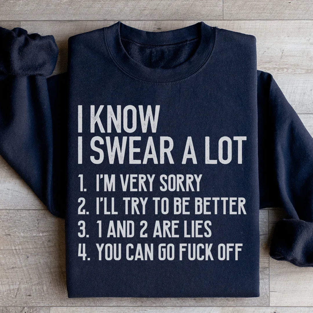 I Know I Swear A lot Sweatshirt - WonderingCloth