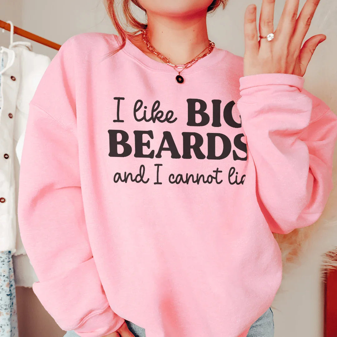 I Like Big Beards And I Cannot Lie Sweatshirt - WonderingCloth