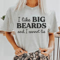 I Like Big Beards And I Cannot Lie Tee - WonderingCloth