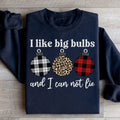 I Like Big Bulbs Sweatshirt - WonderingCloth