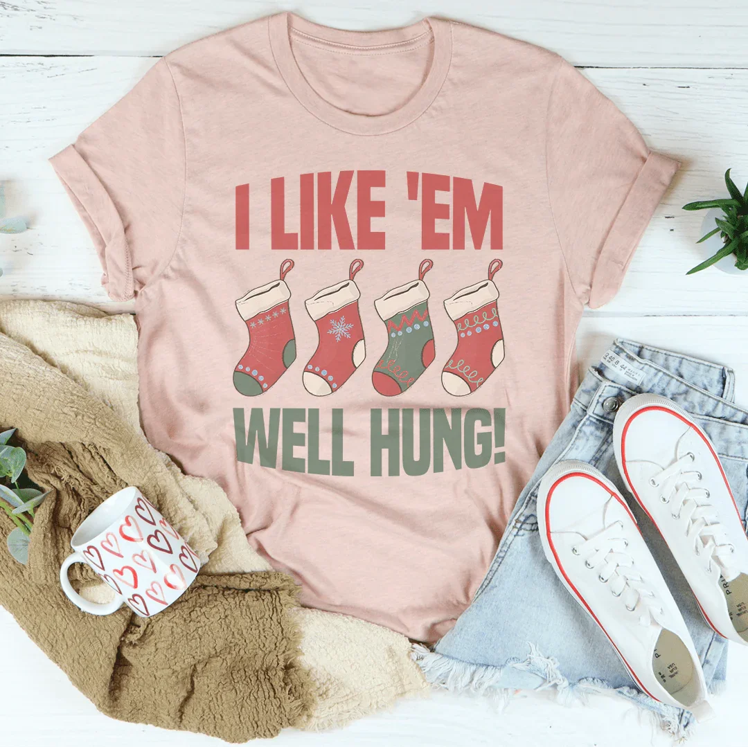 I Like 'Em Well Hung Tee - WonderingCloth