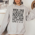 I Like It Rough Hoodie - WonderingCloth