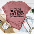 I Like My Coffee Hot And Sweet Tee - WonderingCloth