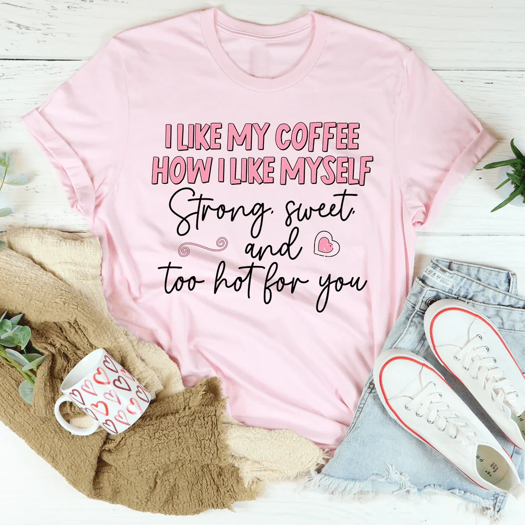 I Like My Coffee Tee - WonderingCloth