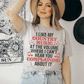 I Like My Country Music At The Volume Where I Can't Hear You Complaining About It Tee - WonderingCloth