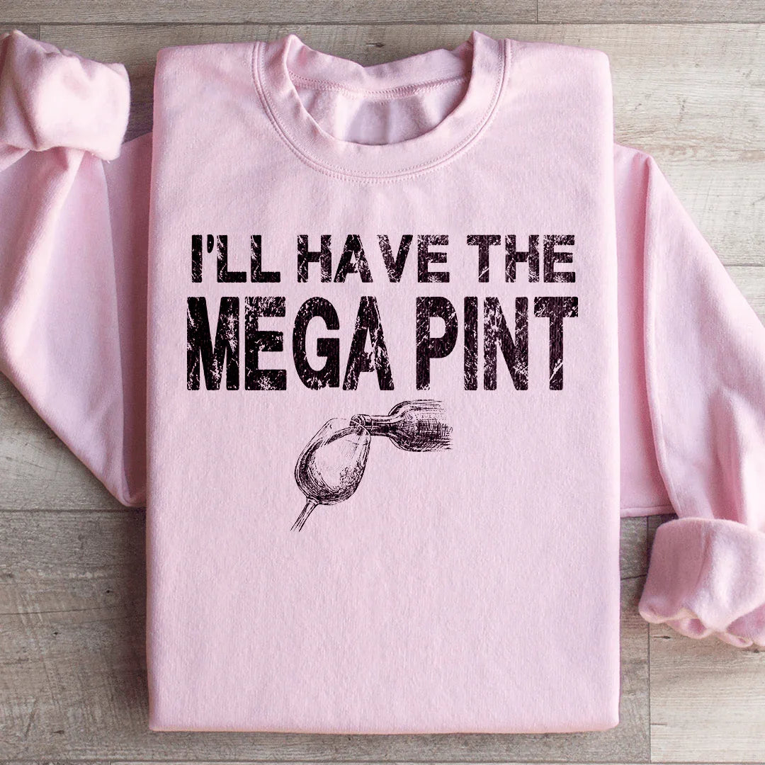I'll Have The Mega Pint Sweatshirt - WonderingCloth