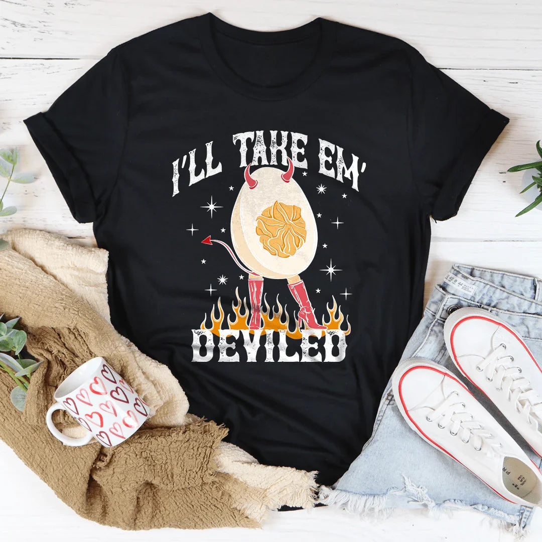 I'll Take Em Deviled Tee - WonderingCloth