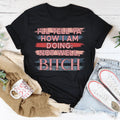 I'll Tell Ya How I Am Doing  Not Well Tee - WonderingCloth