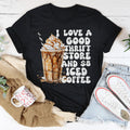 I Love A Good Thrift Store And $8 Iced Coffee Tee - WonderingCloth