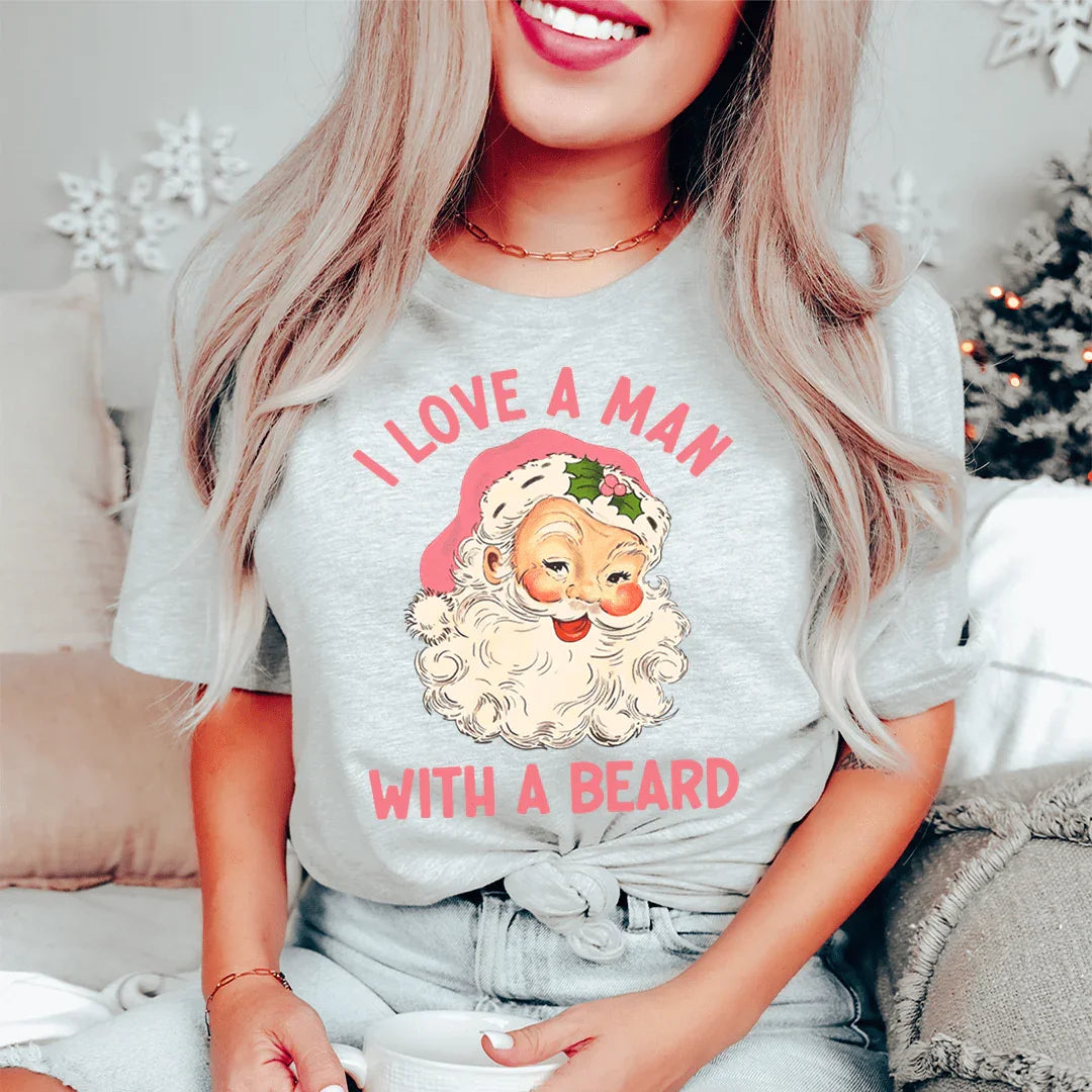I Love A Man With A Beard Tee - WonderingCloth