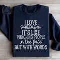 I Love Sarcasm Sweatshirt - WonderingCloth