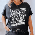 I Love The Smell Tee - WonderingCloth