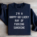 I'm A Happy go lucky Ray Sweatshirt - WonderingCloth