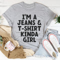 I'm A Jeans & T-Shirt Kinda Girl Tee - WonderingCloth