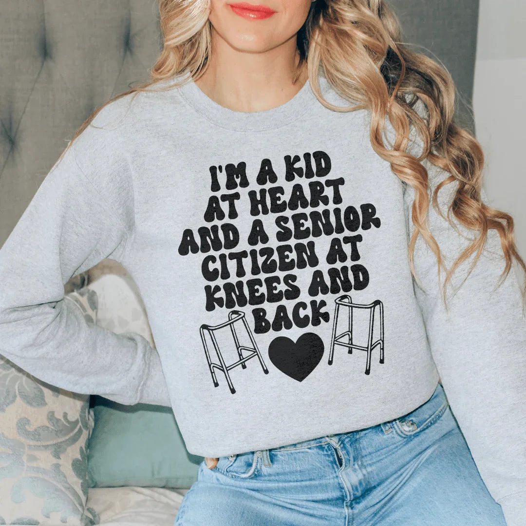 I'm A Kid At Heart And A Senior Sitizen Sweatshirt - WonderingCloth