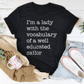 I'm A Lady With The Vocabulary Of A Well Educated Sailor Tee - WonderingCloth