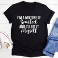I'm A Mixture Of Spoiled Tee - WonderingCloth