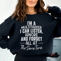 I'm A Multitasker Sweatshirt - WonderingCloth