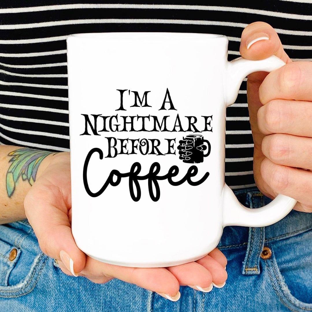 I'm A Nightmare Before Coffee Mug - WonderingCloth