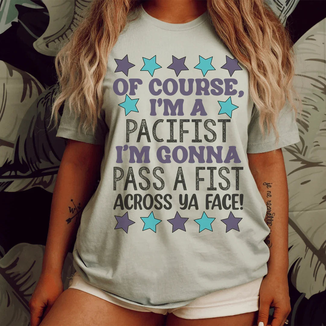 I'm A Pacifist Tee - WonderingCloth