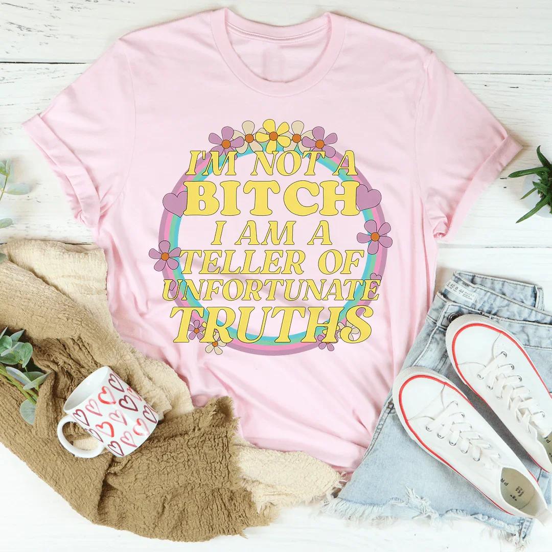 I'm A Teller Of Unfortunate Truths Tee - WonderingCloth