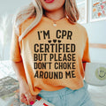 I'm CPR Certified Tee - WonderingCloth